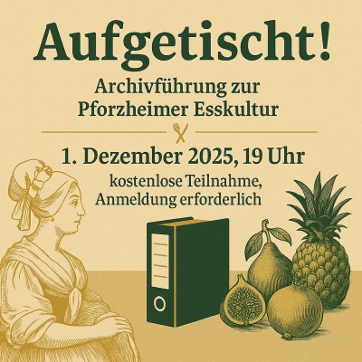 Archivführung „Aufgetischt“ zeigt Pforzheimer Esskultur – mit besonderen Fundstücken